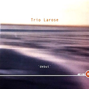 Trio Larose debut